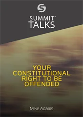 Your Constitutional Right to Be Offended-Mike Adams