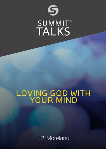 Loving God With Your Mind-J.P. Moreland