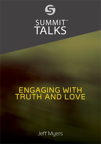 Engaging with Truth and Love by Jeff Myers