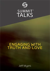 Engaging with Truth and Love by Jeff Myers