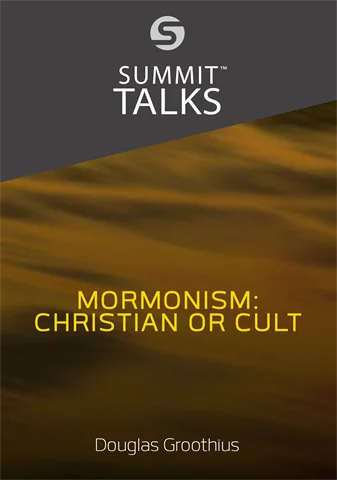 Mormonism: Christian or Cult?-Douglas Groothius