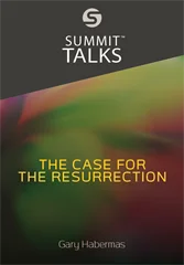 The Case For The Resurrection - Dr Gary Habermas